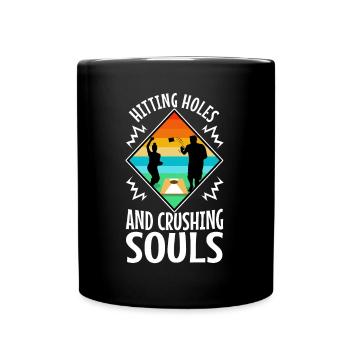 Frapper des trous et écraser des âmes - Mug uni - noir - Devant