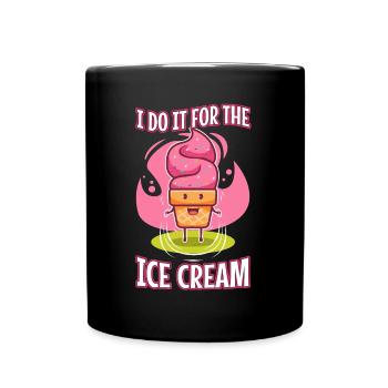 I Do It For The Ice Cream - Full Colour Mug - black - Front