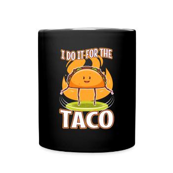Je le fais pour les tacos - Mug uni - noir - Devant