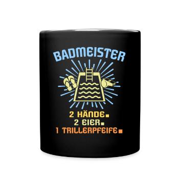 Schwimmmeister Sprüche Bademeister - Tasse einfarbig - Schwarz - Vorne