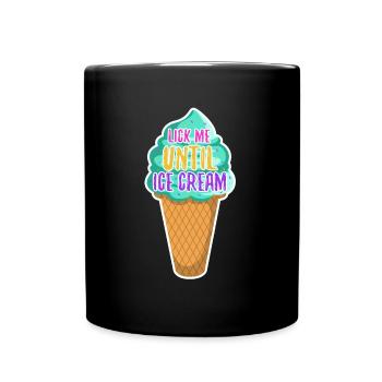 Lick Me Until Ice Cream - Tasse einfarbig - Schwarz - Vorne