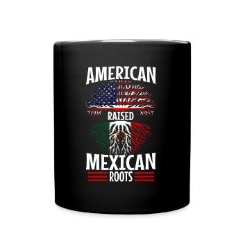 American raised with Mexican roots - Tasse einfarbig - Schwarz - Vorne