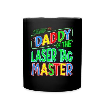 Daddy Of the Laser Tag Birthday Boy Master - Tasse einfarbig - Schwarz - Vorne