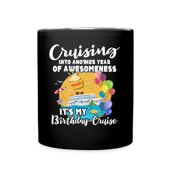 Cruise Birthday Birthday Cruise - Full Colour Mug - black - Front