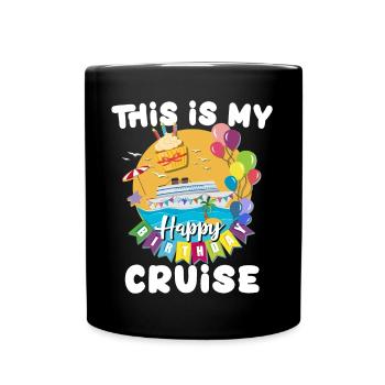 Kreuzfahrt Geburtstag Seereise - Tasse einfarbig - Schwarz - Vorne