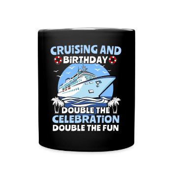 Cruise Birthday Birthday Cruise - Full Colour Mug - black - Front