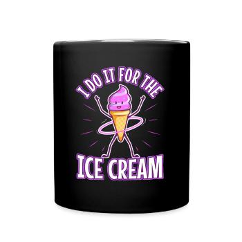 Je le fais pour la crème glacée - Mug uni - noir - Devant