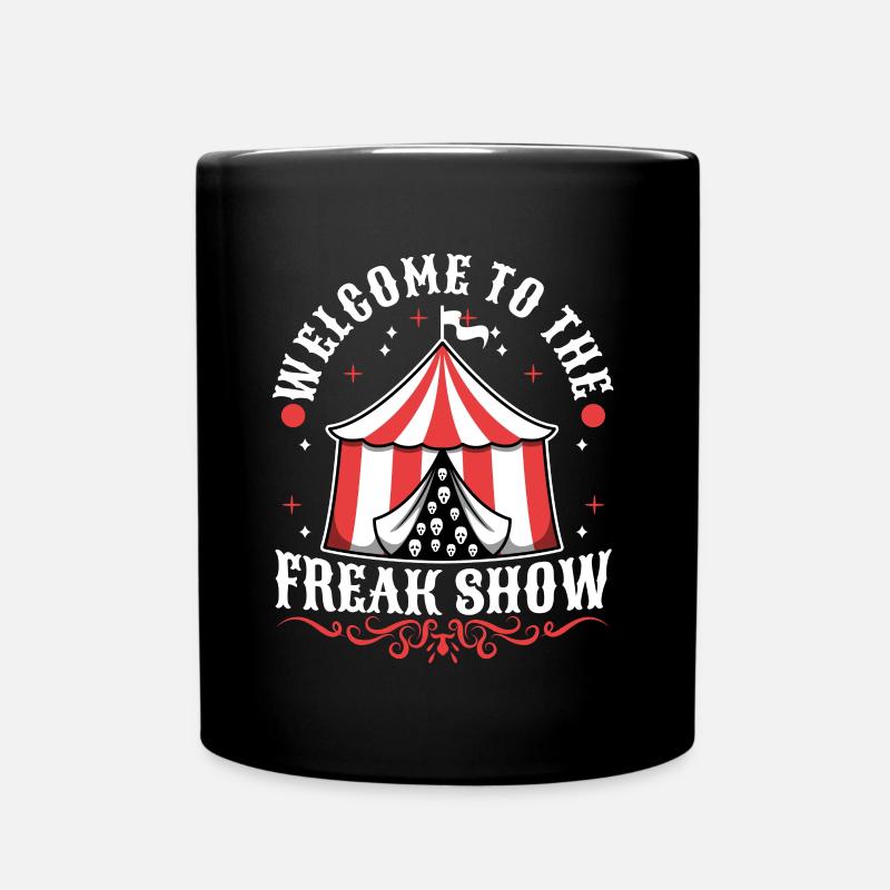 Welcome to the freak show - Tasse einfarbig - Schwarz