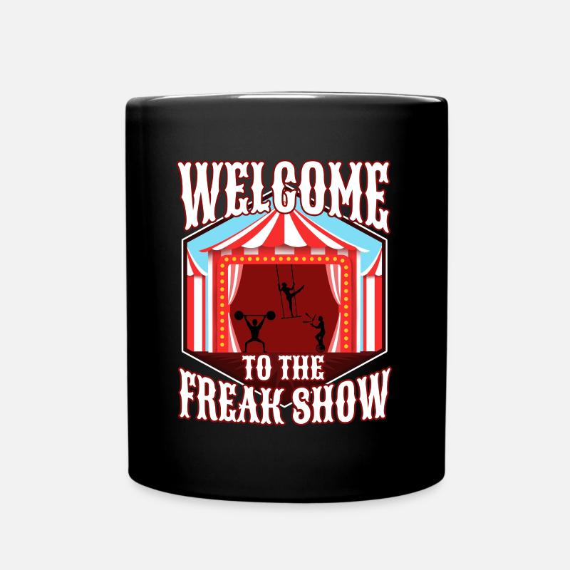 Welcome to the freak show - Tasse einfarbig - Schwarz