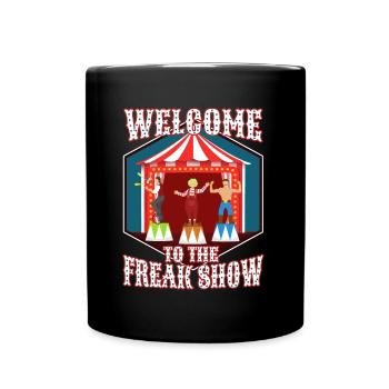 Bienvenue au freak show - Mug uni - noir - Devant