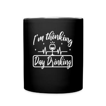 Im thinking day drinking - Full Colour Mug - black - Front