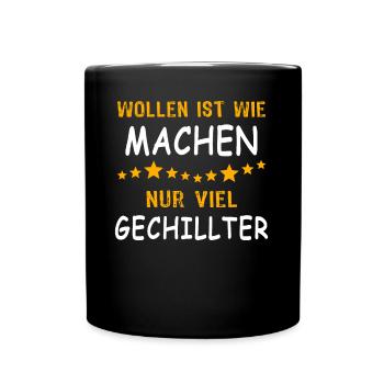 Wollen Machen Chillen - Tasse einfarbig - Schwarz - Vorne