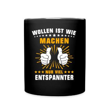 Wollen Machen Chillen - Tasse einfarbig - Schwarz - Vorne