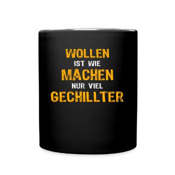 Wollen Machen Chillen - Tasse einfarbig - Schwarz - Vorne