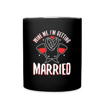 I am getting married - Tasse einfarbig - Schwarz - Vorne