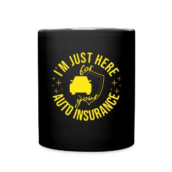 Je suis juste là pour votre cadeau de courtier d’assurance auto - Mug uni - noir - Devant