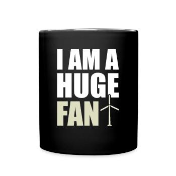 I Am A Huge Fan Wind Power Climate Protection Wind Energy - Full Colour Mug - black - Front