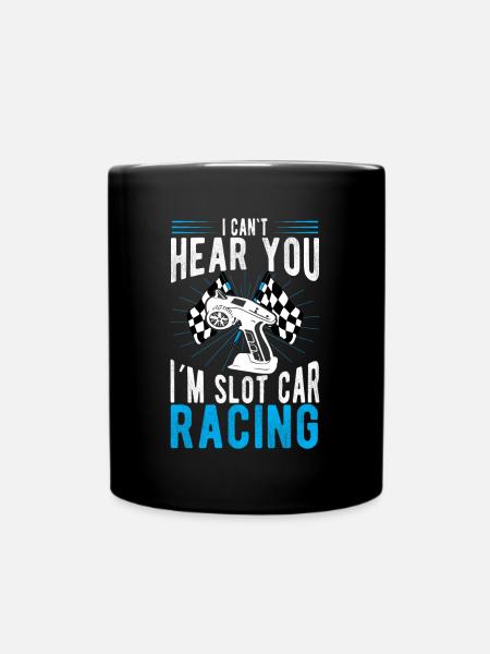I Can’t I am Slot Car Racing Gift Idea - Mug uni - noir