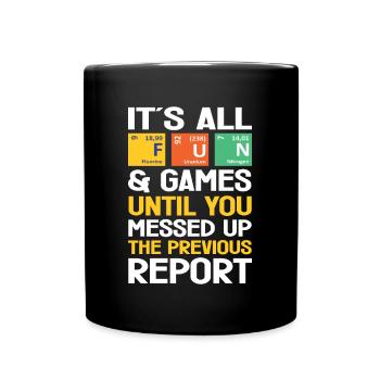 Tout est amusant jusqu’à ce que vous ayez une idée cadeau d’analyste judiciaire - Mug uni - noir - Devant
