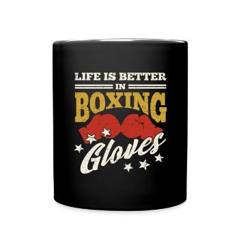 Boxer Quote Life Is Better In Boxing Gloves Gift - Tasse einfarbig - Schwarz - Vorne