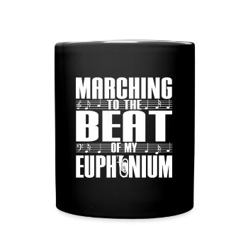 Marching To The Beat Of My Euphonium Baritone Bass - Tasse einfarbig - Schwarz - Vorne