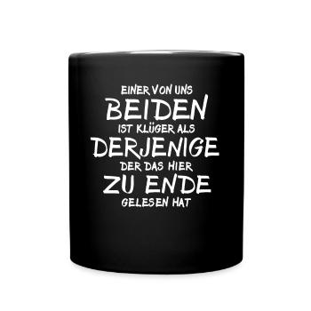 Einer von uns beiden ist Klüger Als Du - Tasse einfarbig - Schwarz - Vorne