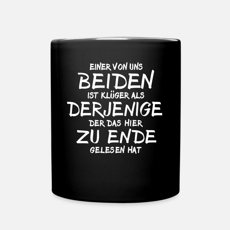 Einer von uns beiden ist Klüger Als Du - Tasse einfarbig - Schwarz