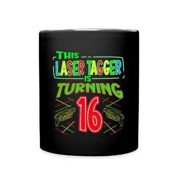This Laser Tagger Is Turning 16 Years Old Laser - Tasse einfarbig - Schwarz - Vorne