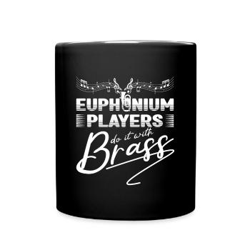 Euphonium Players Do It With Brass Baritone Horn - Full Colour Mug - black - Front