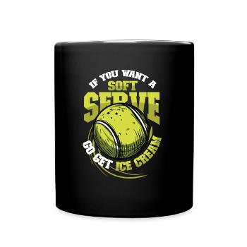 Wenn Sie Ein Softeis Wollen, Holen Sie Sich Eins - Tasse einfarbig - Schwarz - Vorne