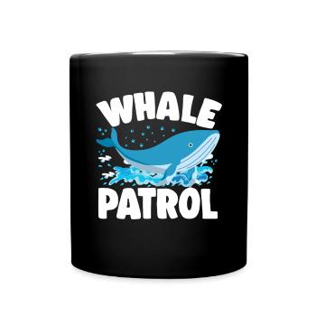 Whale Patrol Whales Aquarist Whales Lover Fun Gift - Tasse einfarbig - Schwarz - Vorne