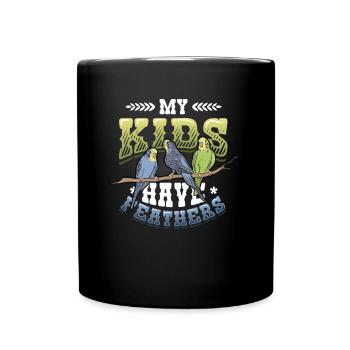 My children have feathers, budgie, bird - Full Colour Mug - black - Front