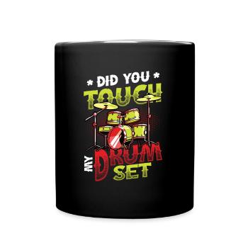 Batteur, as-tu touché mon kit de batterie - Mug uni - noir - Devant