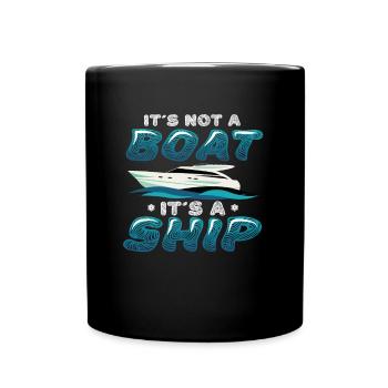 Es Ist Kein Boot, Es Ist Ein Schiff - Tasse einfarbig - Schwarz - Vorne