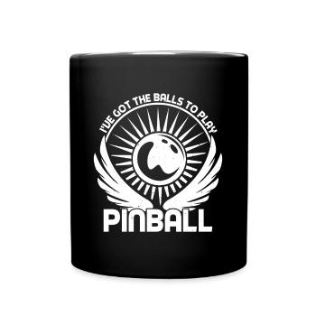 I´ve Got The Balls To Play Pinball Player GIft - Tasse einfarbig - Schwarz - Vorne