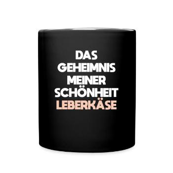 Geheimnis Schönheit Leberkäse Fleischkäsweckle - Tasse einfarbig - Schwarz - Vorne