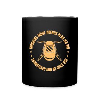 Morgens Müde & Abends Blau Schweißer Geschenkidee - Tasse einfarbig - Schwarz - Vorne