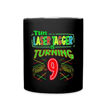 This Laser Tagger Is Turning 9 Years Old Laser Tag - Tasse einfarbig - Schwarz - Vorne