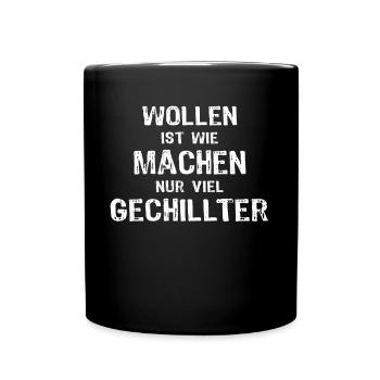 Lustige Sprüche Machen - Tasse einfarbig - Schwarz - Vorne