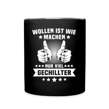 Machen Wollen Sprüche - Tasse einfarbig - Schwarz - Vorne