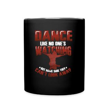 Danser comme si personne ne regardait la danse hip hop - Mug uni - noir - Devant