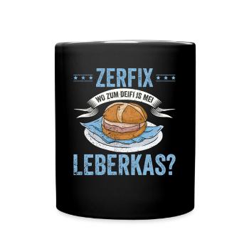 Lustig Leberkäse Und Fleischkäse Zerfix Leberkas - Tasse einfarbig - Schwarz - Vorne