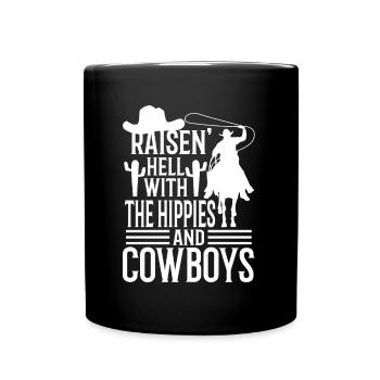 Raisin' Hell With The Hippies And The Cowboys - Full Colour Mug - black - Front