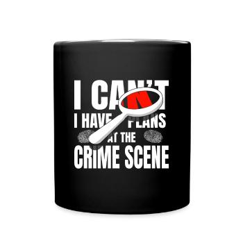 Je ne peux pas avoir de plans à Crime Scene Criminology - Mug uni - noir - Devant
