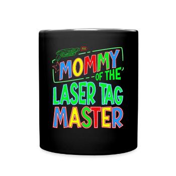 Mommy Of the Laser Tag Birthday Boy Master - Tasse einfarbig - Schwarz - Vorne
