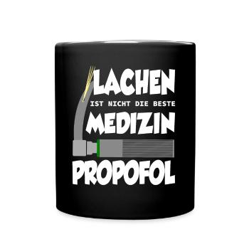 Lachen ist nicht die beste Medizin - Propofol - Tasse einfarbig - Schwarz - Vorne