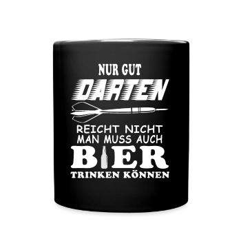 Nur gut Darten reicht nicht - Bier trinken - Tasse einfarbig - Schwarz - Vorne