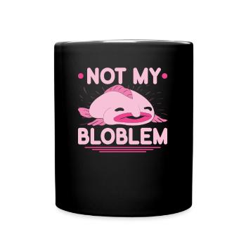 Blobfish Nicht Mein Bloblem - Tasse einfarbig - Schwarz - Vorne
