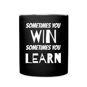 Sometimes you win learn - motivating saying - Full Colour Mug - black - Front