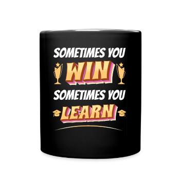 Sometimes you win learn - motivating saying - Full Colour Mug - black - Front
